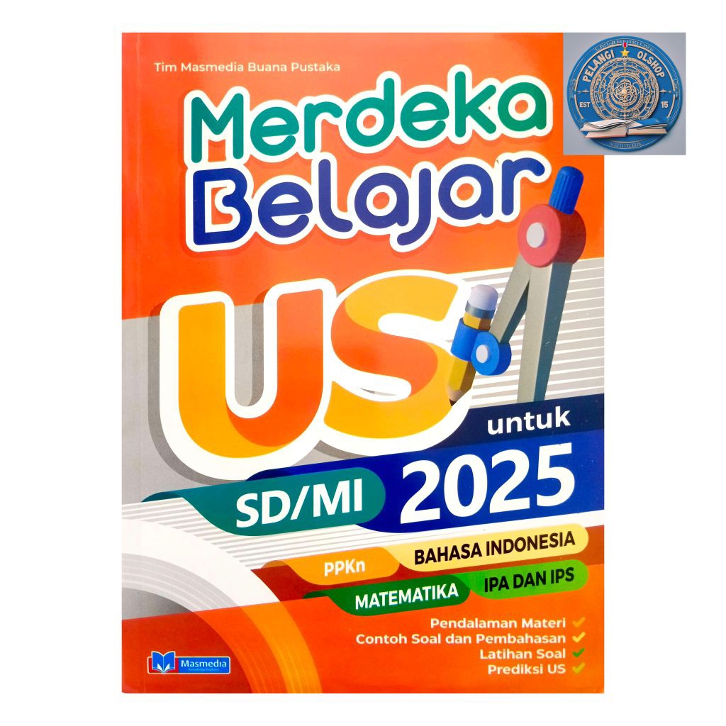 BUKU MERDEKA BELAJAR US UJIAN SEKOLAH SD/MI 2025 MASMEDIA BUANA PUSTAKA