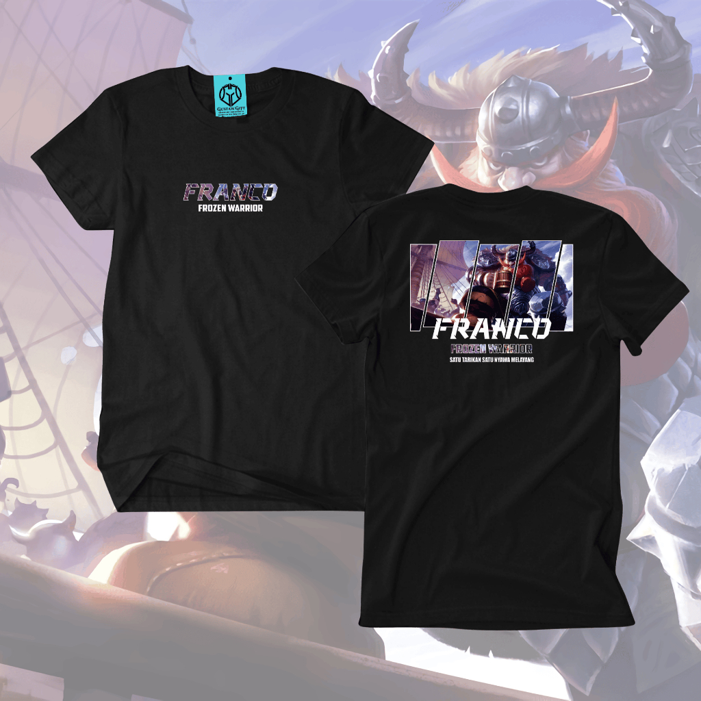[Gustaw Gift] Kaos Mobile Legends Franco Katun Combed 30s | Baju ML Pria Wanita Unisex Kualitas Prem