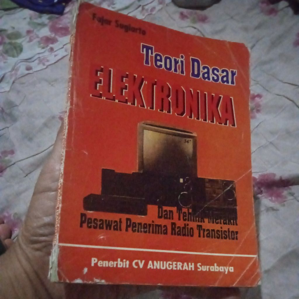 buku Tehnik merakit pesawat penerima Radio Transistor, teori dasar elektronika, buku original jadul