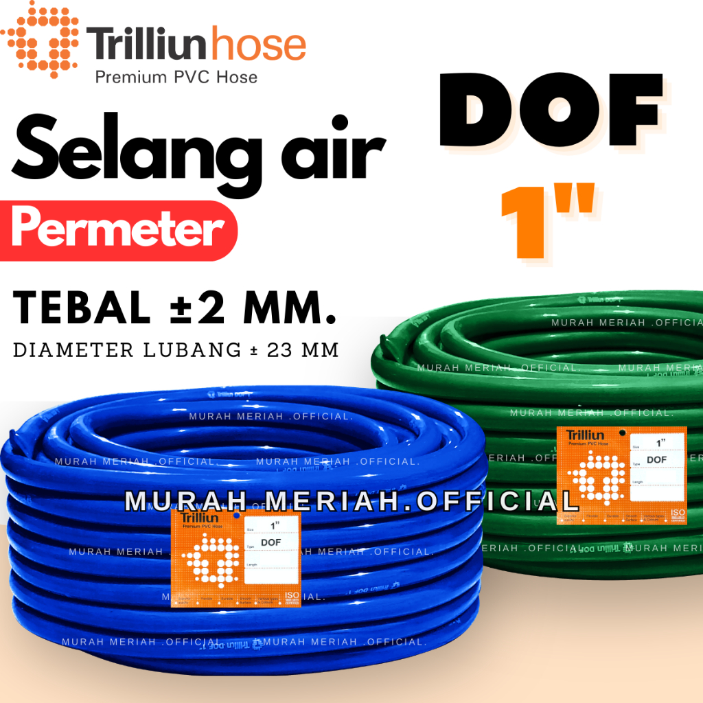 SELANG AIR TRILLIUN DOF 1 INCH ( HARGA PERMETER )