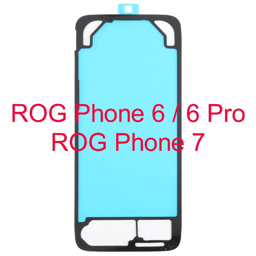 Adesive Backdoor - Adesive Belakang - ROG Phone 6 / ROG Phone 6 Pro / ROG Phone 7
