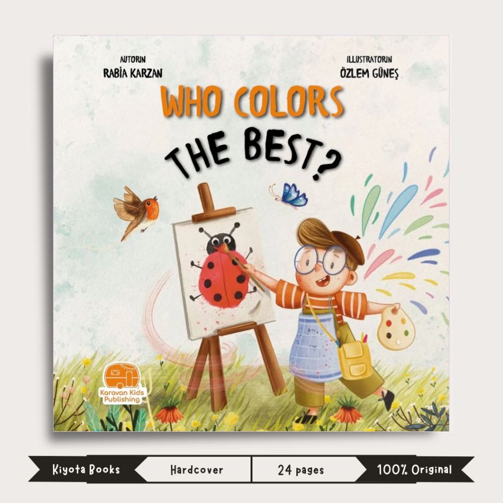 Who Colors The Best? | Islamic Children's Book by Rabia Karzan