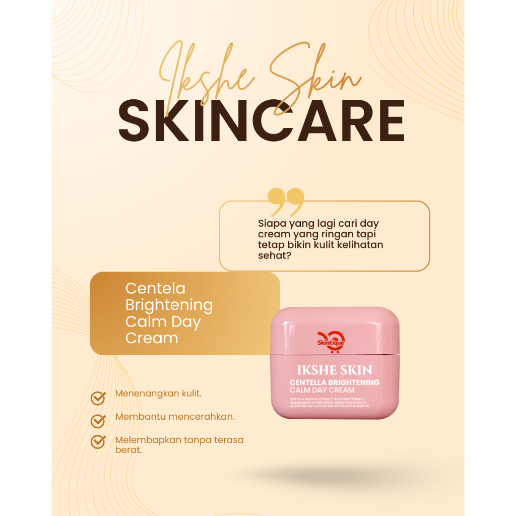 IKSHE SKIN - CREAM WAJAH / CREAM SIANG / Centela Brightening Calming Day Cream By IK Natural Glowing