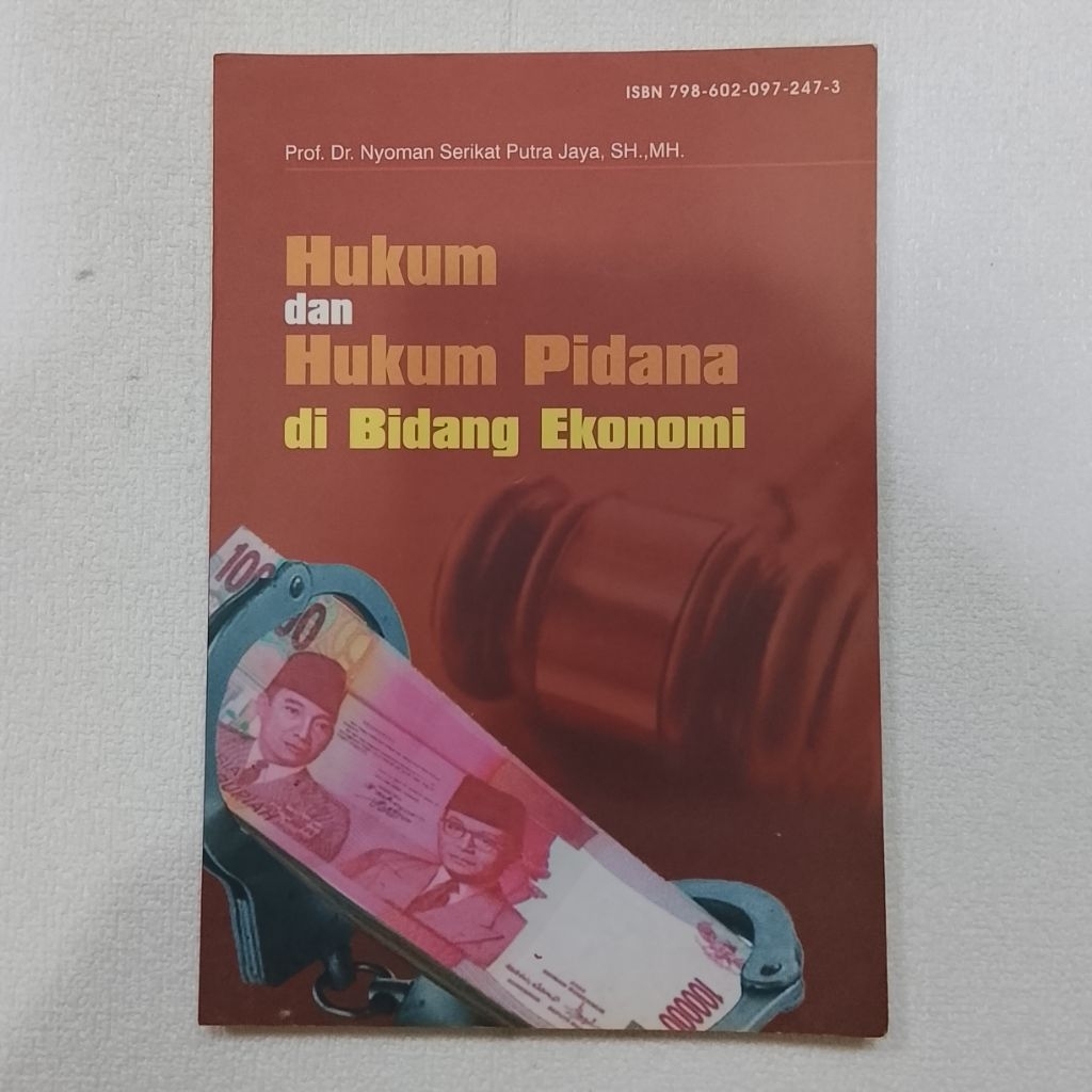 Buku Asli Hukum Dan Hukum Pidana  di Bidang Ekonomi oleh Nyoman Serikat Putra Jaya