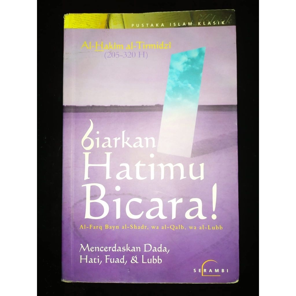 Biarkan Hatimu Bicara - Al-Hakim Al-Tirmidzi