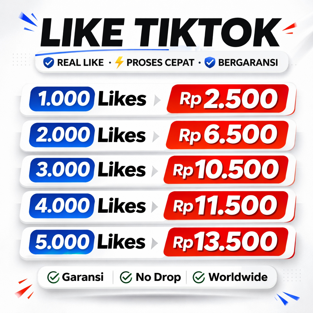 Like TikTok Murah | World Wide – No Drop, Garansi 30 days