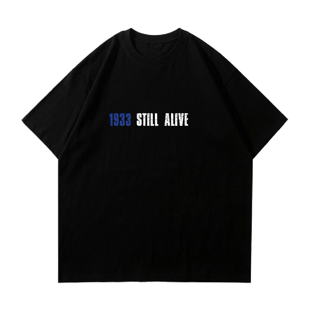 T-shirt 1933 Still Alive | Beutik Company | Kaos Bobotoh | Casual