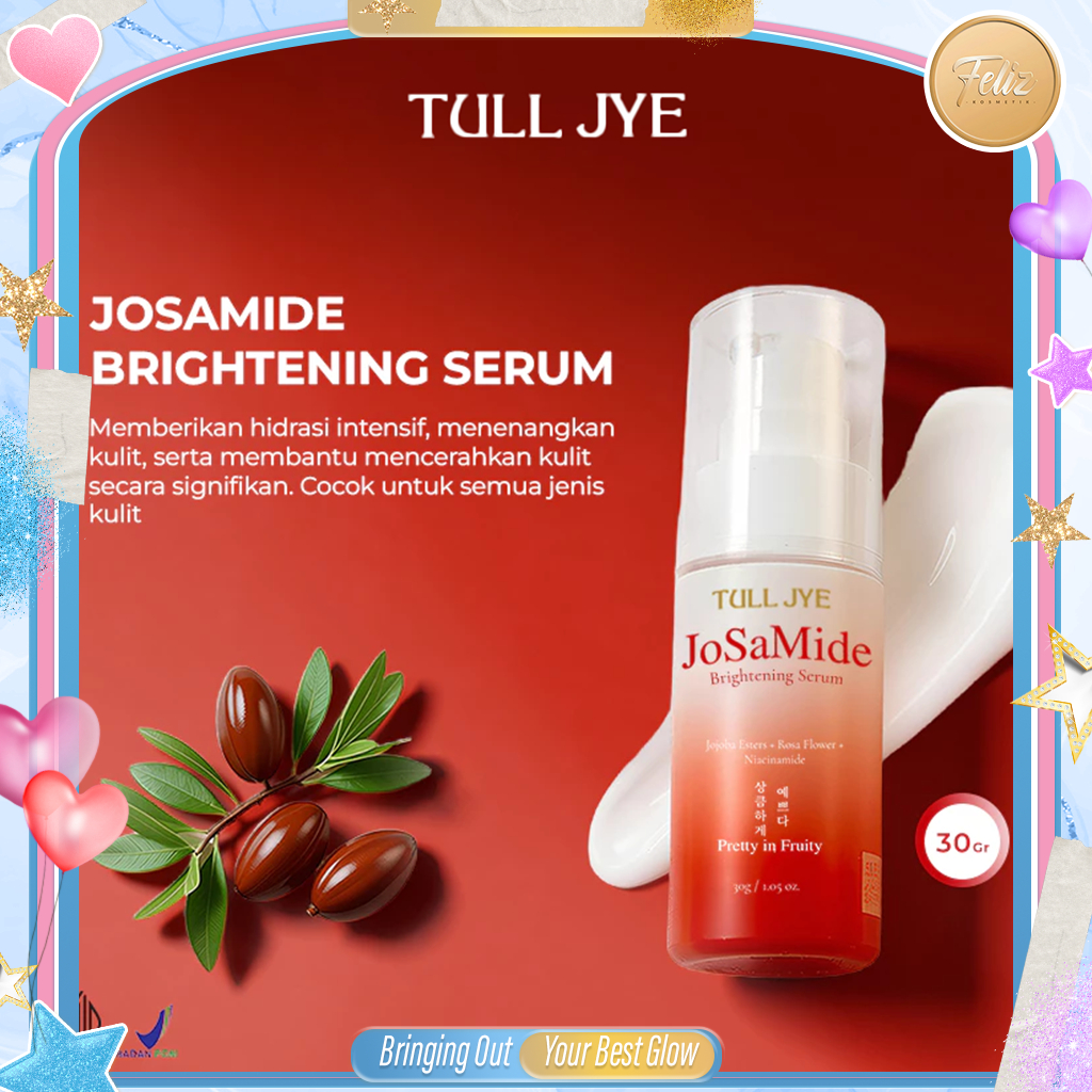 * FELIZ * TULL JYE Josamide Brightening Serum 30gr
