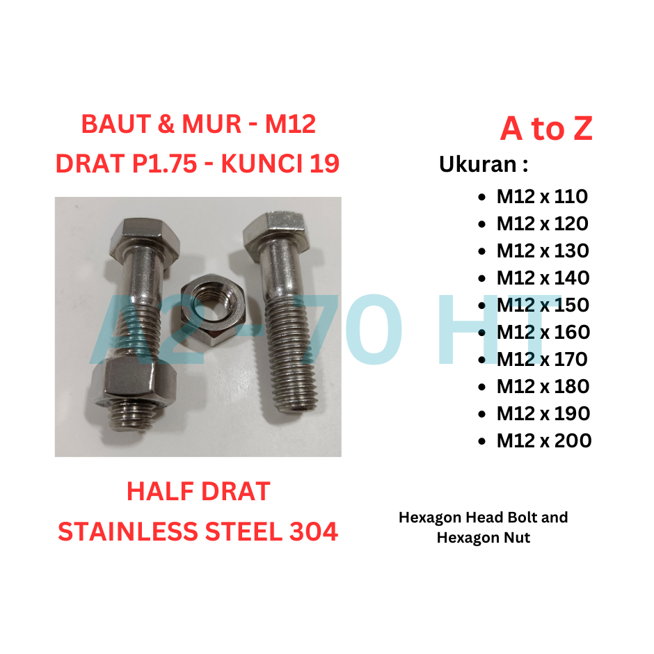 Baut Mur SS 304 - M12 x 110 / 120 / 130 / 140 / 150 / 160 / 170 / 180 / 190 / 200 Half Drat P1.75 - 