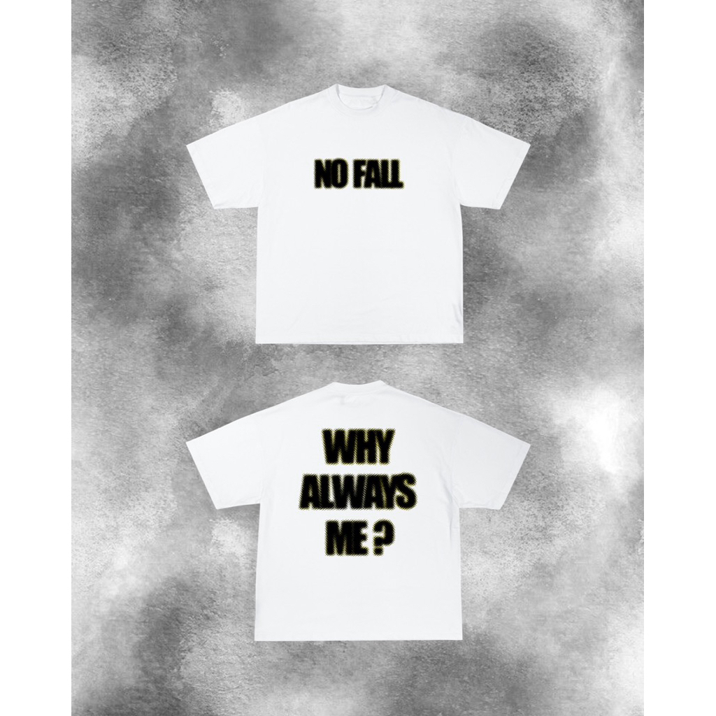 NO FALL-Why Always Me?