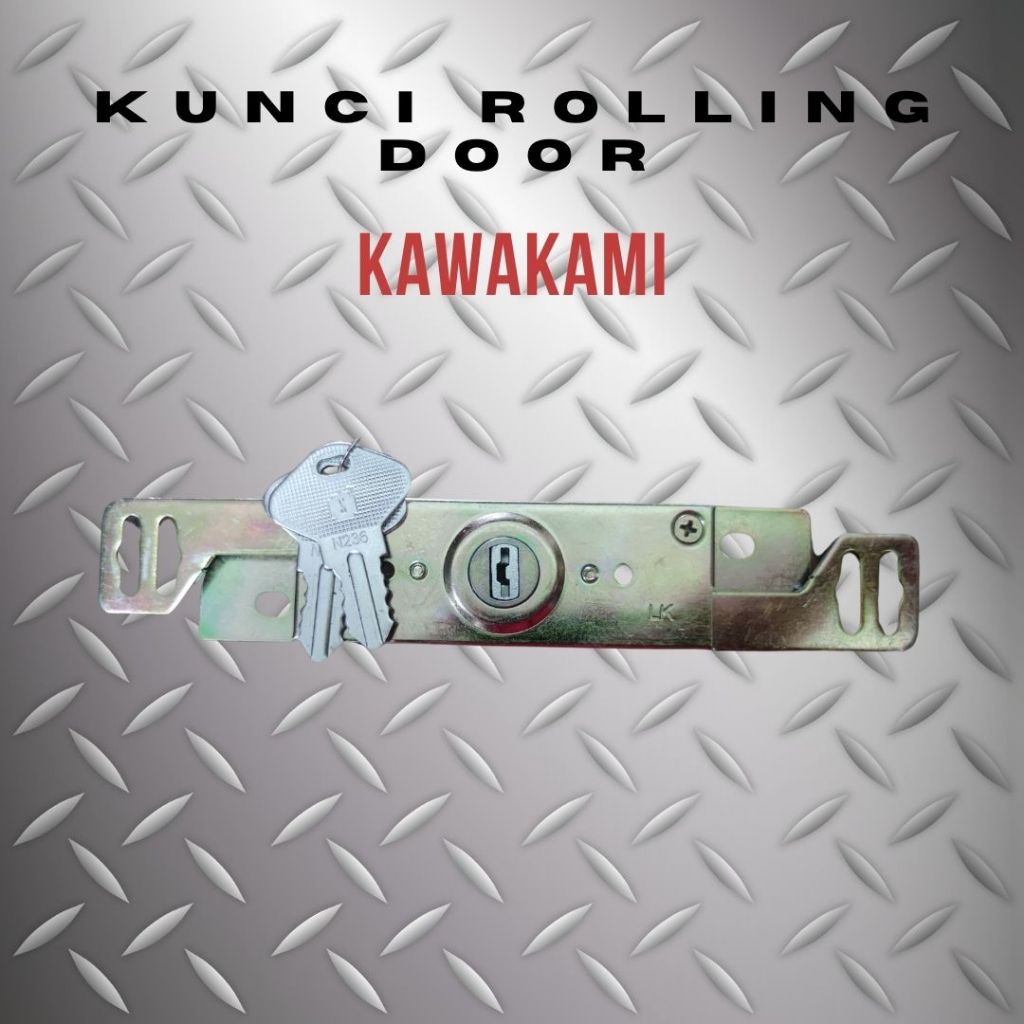 KAWAKAMI Kunci Rolling Door Besi Berkualitas