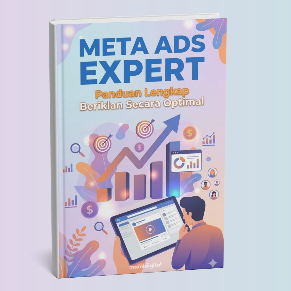 Meta Ads Expert - Panduan Lengkap Beriklan Secara Optimal di Instagram dan Tiktok