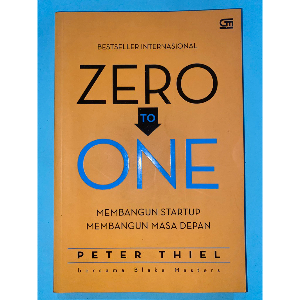 Zero to One: Membangun Startup Membangun Masa Depan - Peter Thiel [Preloved]