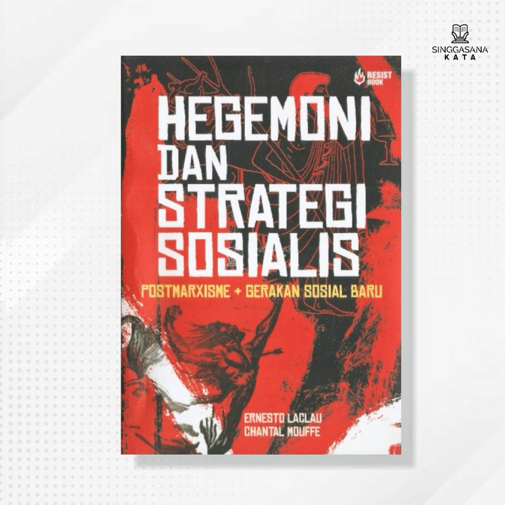 Buku Hegemoni dan Strategi Sosialis : Postmarxisme dan Gerakan Sosial Baru - Ernesto Laclau - Resist