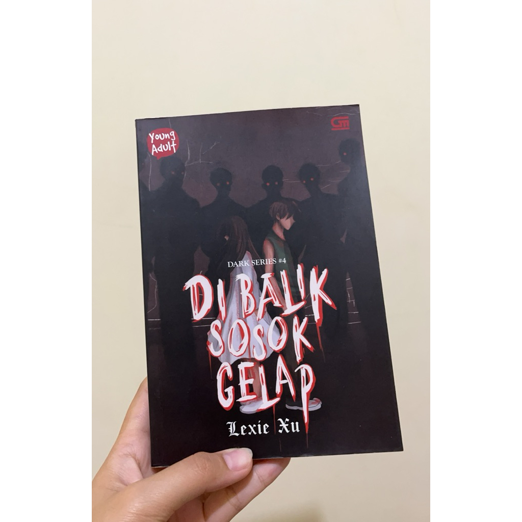 Novel Di Balik Sosok Gelap - Lexie Xu (Original) Dark Series #4