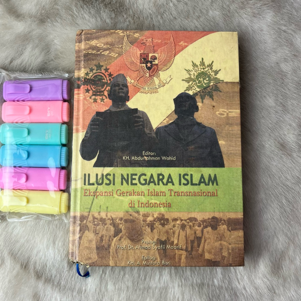Buku Ilusi Negara Islam Ekspansi Gerakan Islam Tradisional Di Indonesia