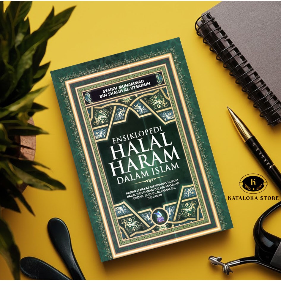 Buku Ensiklopedi Halal Haram Dalam Islam - Syaikh Muhammad Bin Shalih Al-Utsaimin
