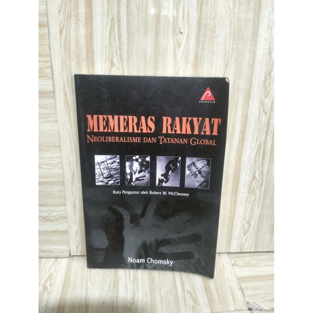 MEMERAS RAKYAT Neoliberalisme dan Tatanan Global By Noam Chomsky