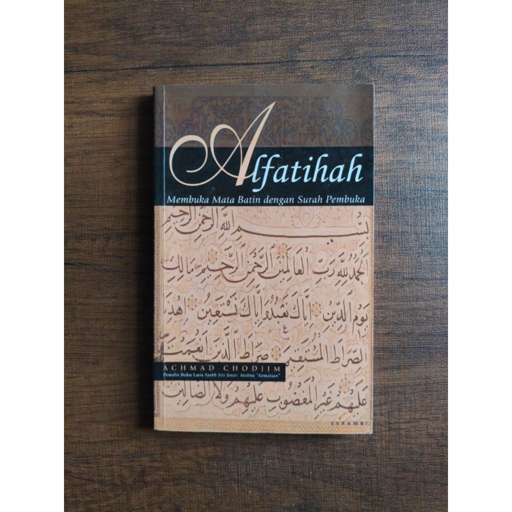 Alfatihah: Membuka Mata Batin dengan Surat Pembuka - Achmad Chodjim