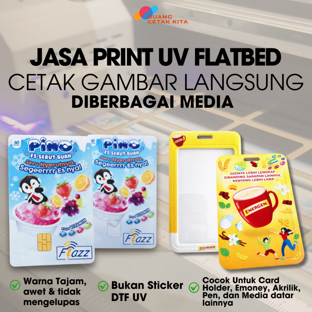 Jasa Cetak Print UV FlatBed / Custom Gambar Langsung di Berbagai Media / Cetak Permanen / Cetak Logo
