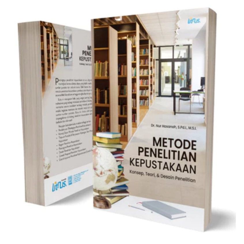 Metode Penelitian Kepustakaan - Konsep Teori dan Desain Penelitian Library Research - Nur Hasanah - 