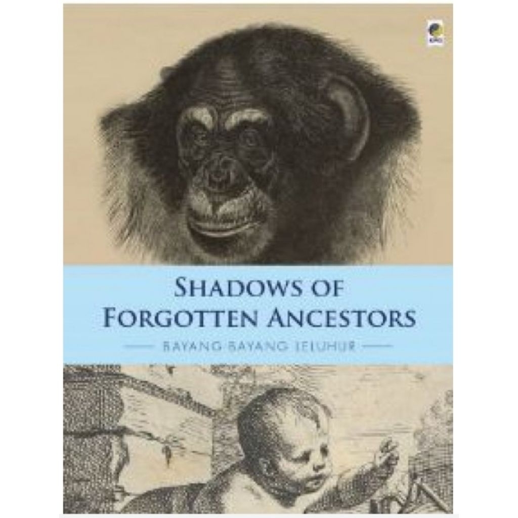 SHADOWS OF FORGOTTEN ANCESTORS, Bayang-Bayang Leluhur, Oleh Carl Dagan dan Ann Druyan