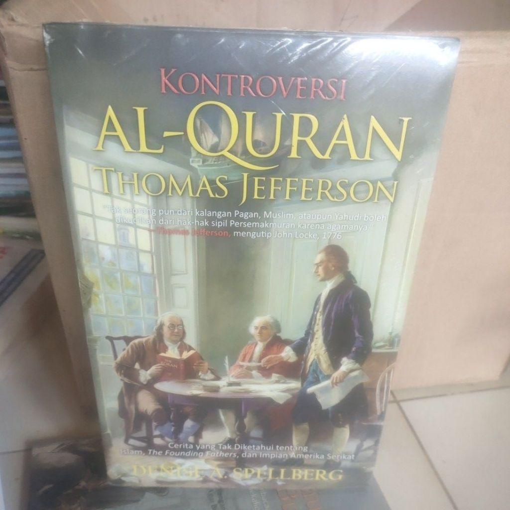 KONTROVERSI AL - QURAN .THOMAS JEFERSON.ORIGINAL