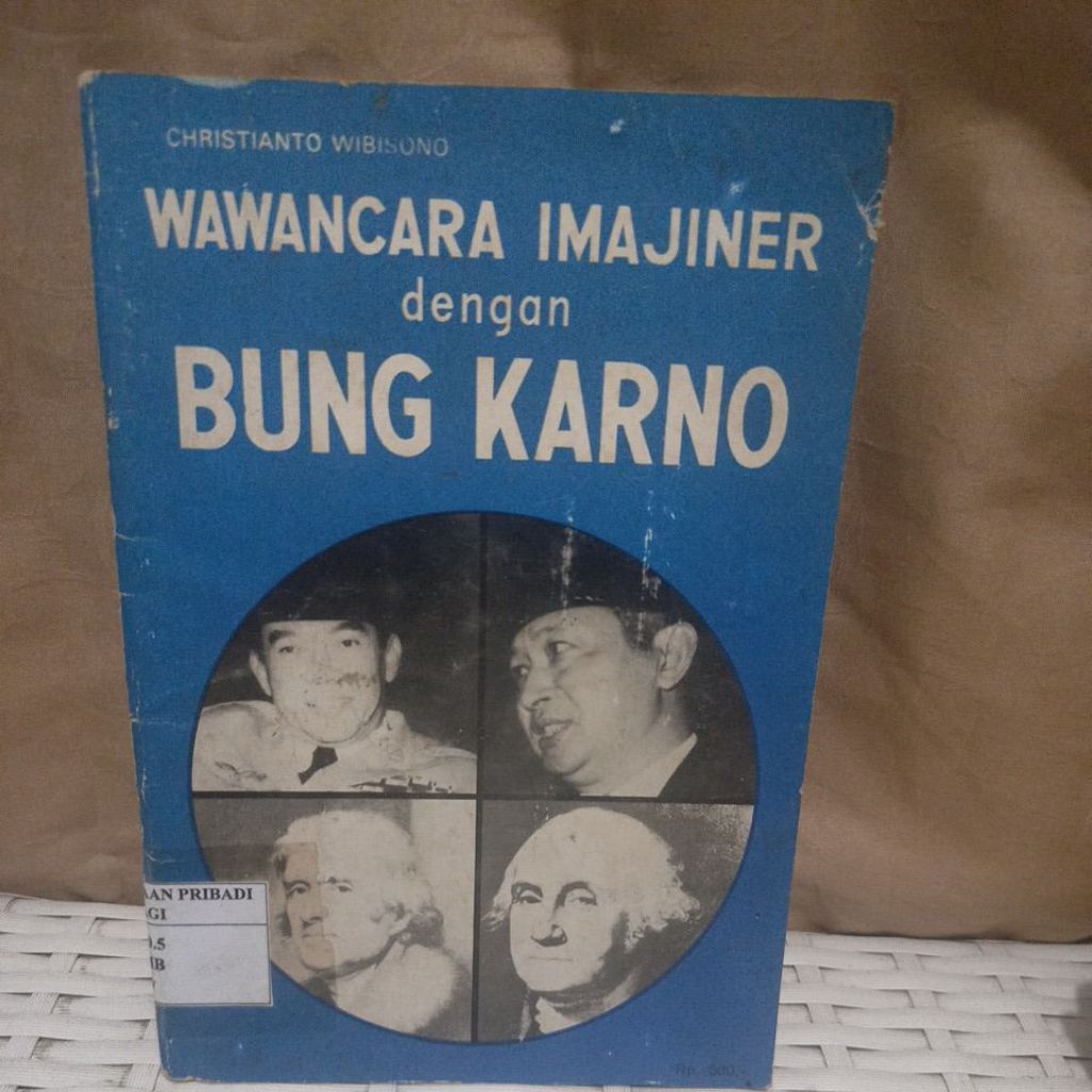 WAWANCARA IMAJINER DENGAN BUNG KARNO - CHRISTIANTO WIBISONO