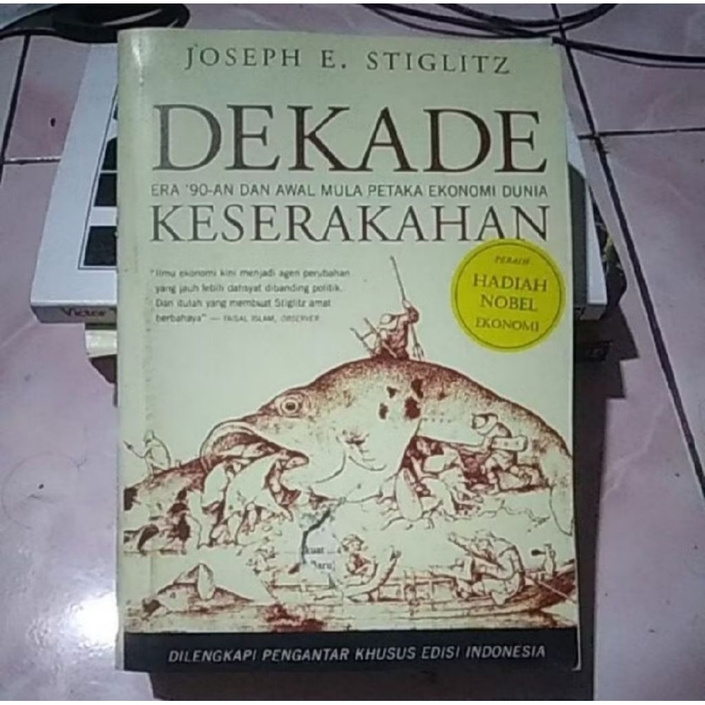 buku DEKADE KESERAKAHAN era 90an dan awal mula petaka ekonomi dunia - Joseph E Stiglitz