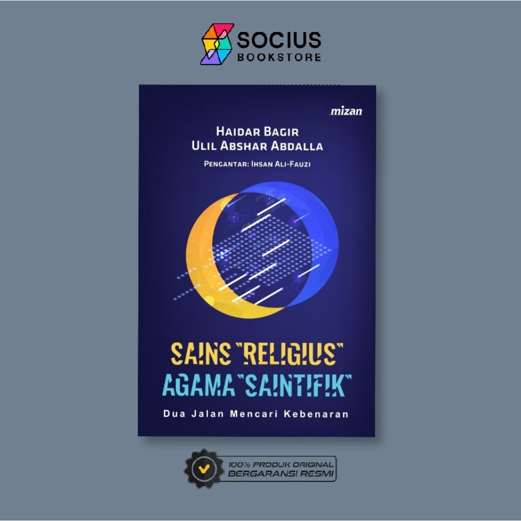 SAINS RELIGIUS AGAMA SAINTIFIK (Dua Jalan Mencari Kebenaran)
