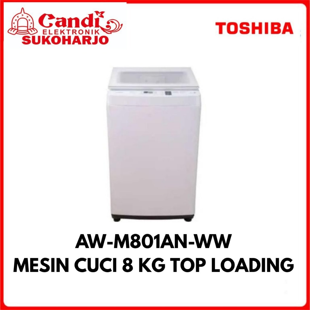 TOSHIBA | MESIN CUCI 8 KG | TOP LOADING 1 TABUNG | AW-M801AN-WW