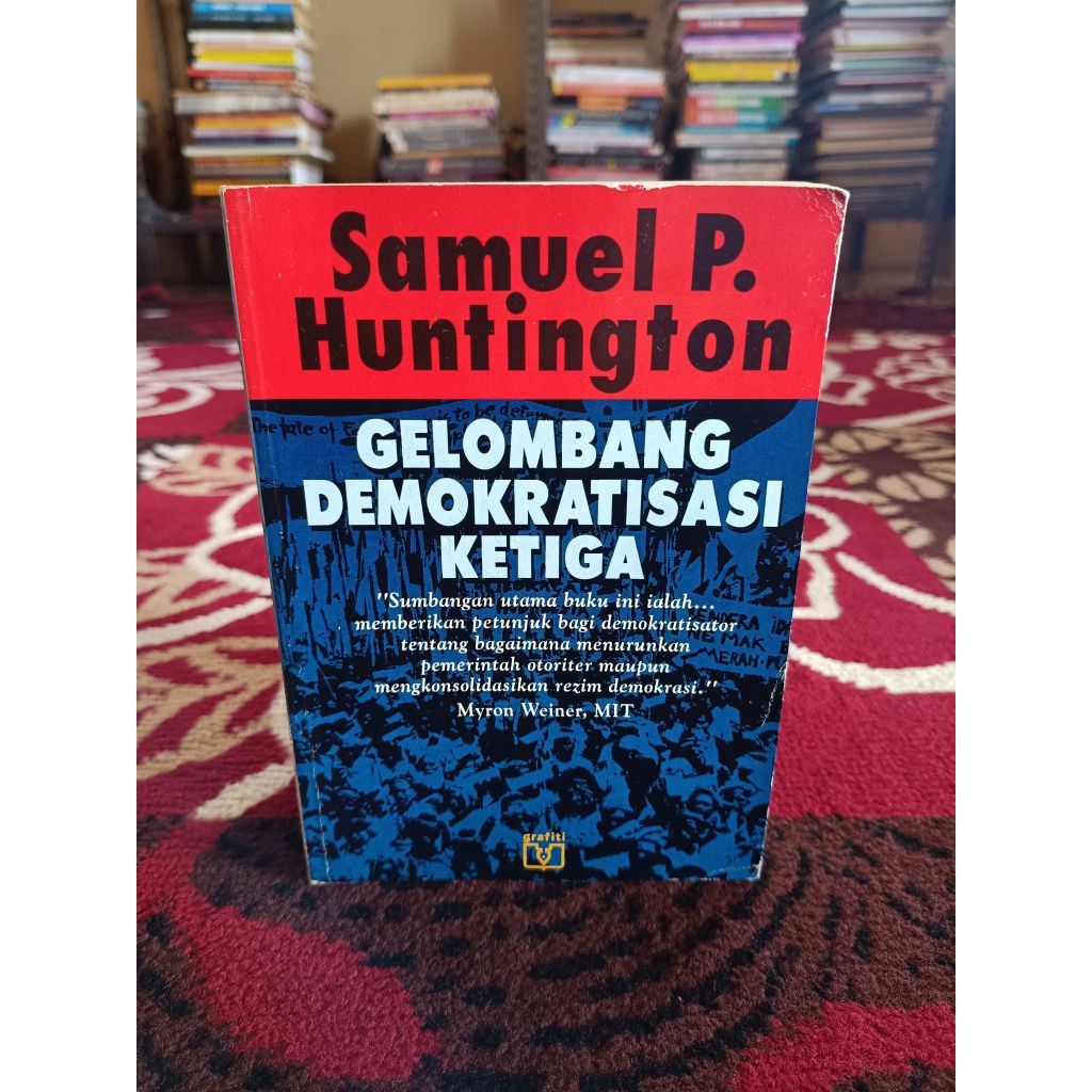 Buku Original Gelombang Demokratisasi Ketiga by Samuel P. Huntington