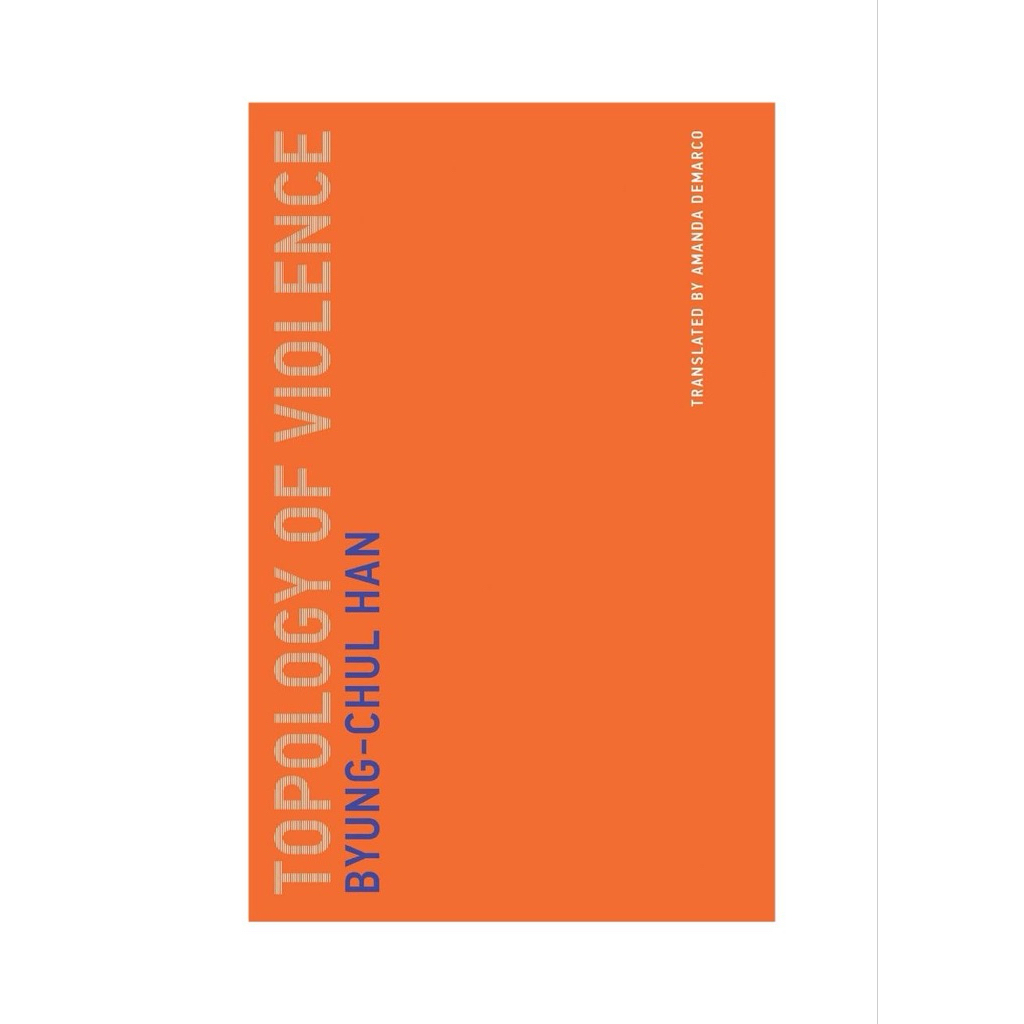 TOPOLOGY OF VIOLENCE BYUNG CHUL HAN