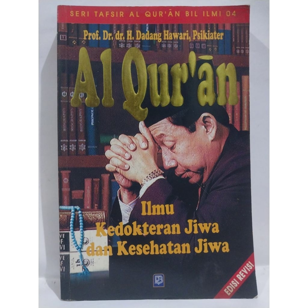 Al - Qur'an - Ilmu kedokteran Jiwa dan Kesehatan Jiwa