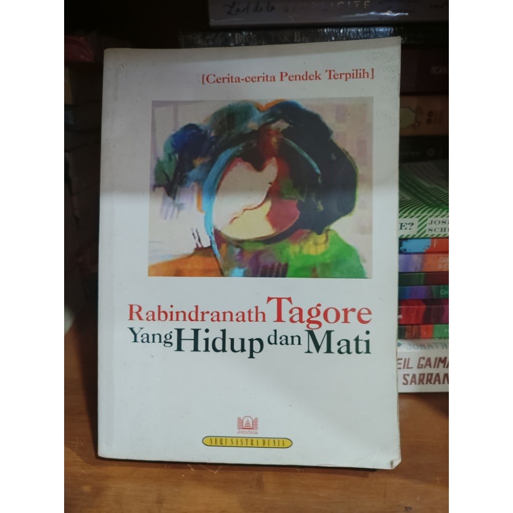 RABINDRANATH TAGORE YANG HIDUP DAN MATI