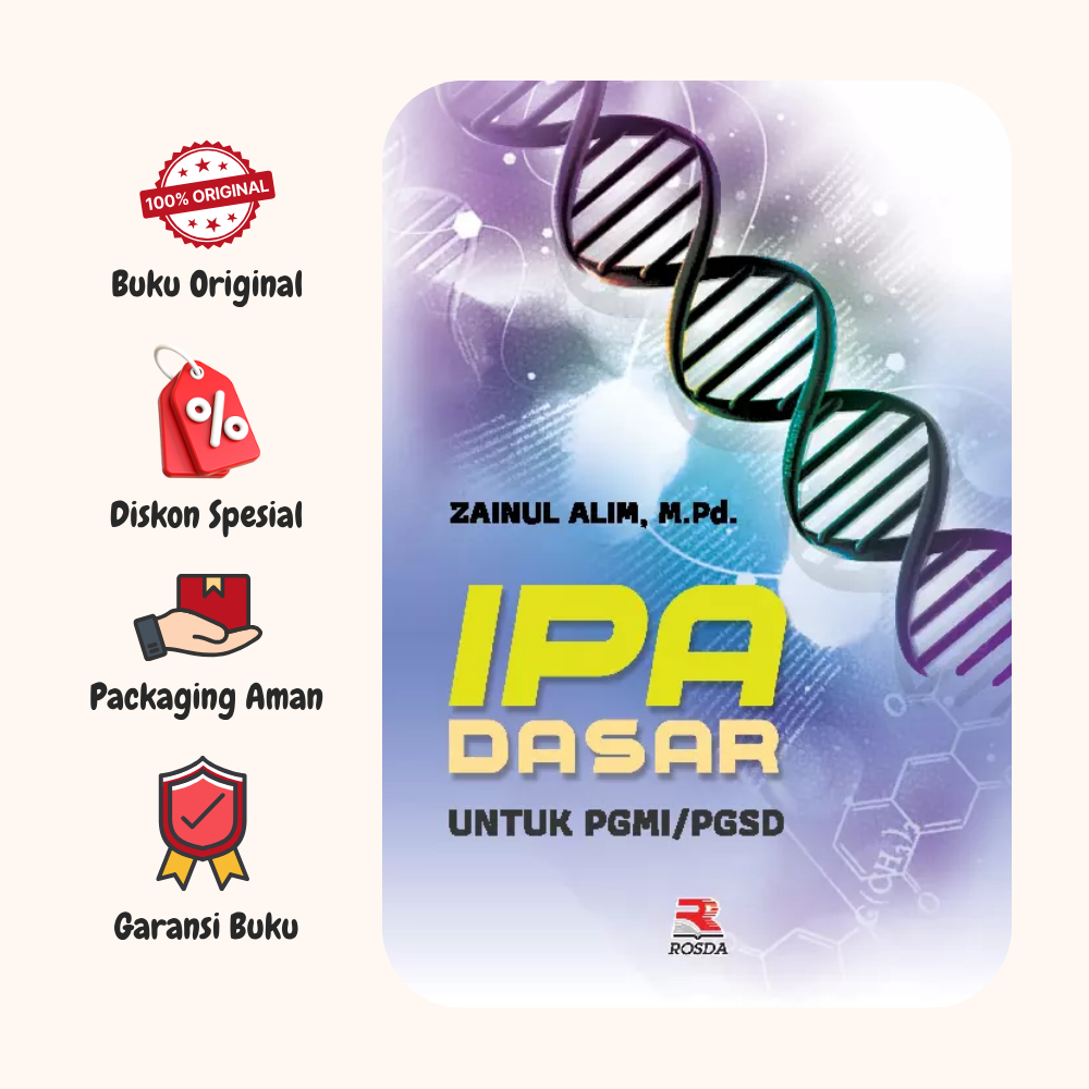 BUKU IPA DASAR (ILMU PENGETAHUAN ALAM DASAR) UNTUK PGMI/PGSD - ZAINUL ALIM - ROSDA ORIGINAL rz