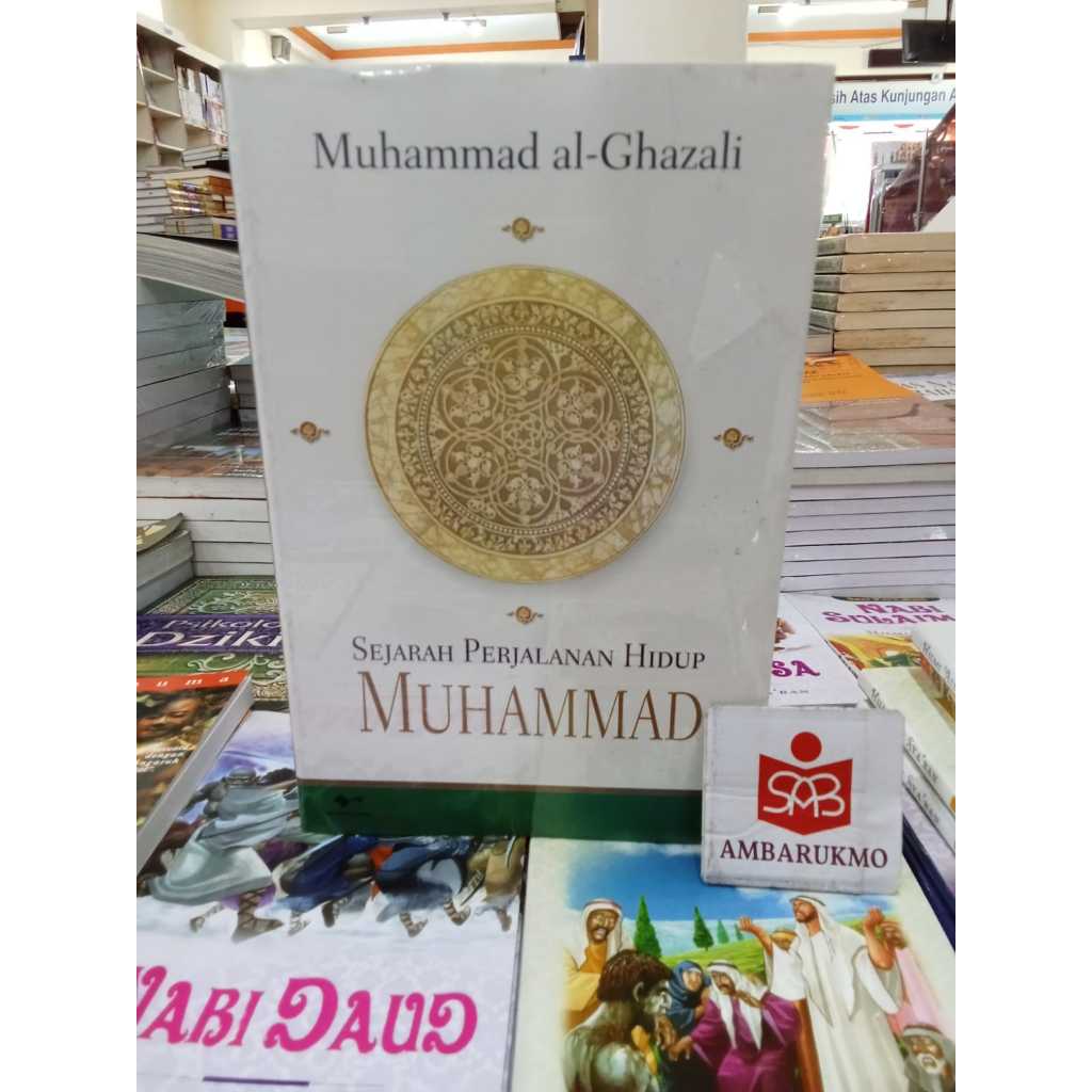Sejarah Perjalanan Hidup Muhammad - Muhammad Al Ghazali - Mitra Putra
