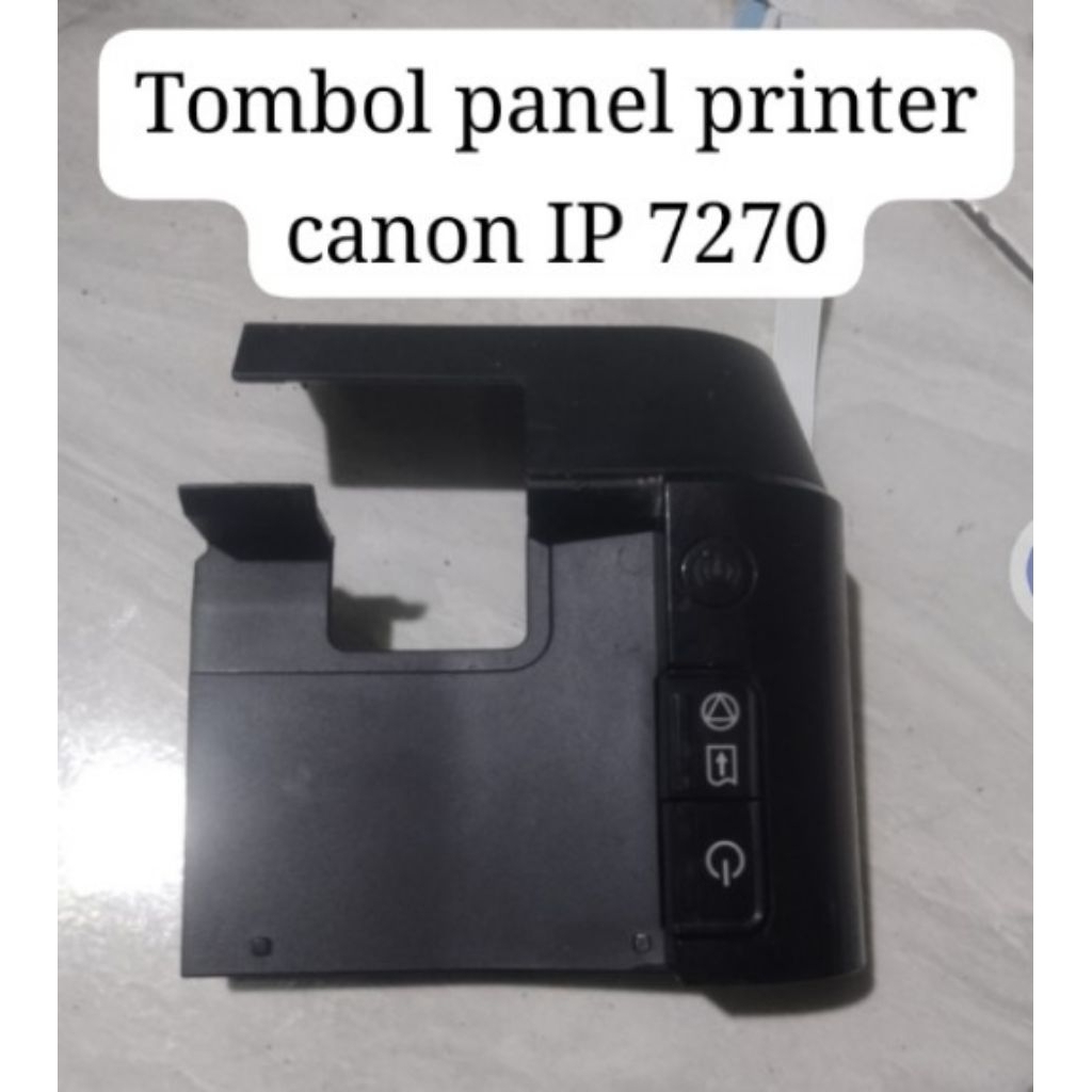Tombol panel Canon IP 7270