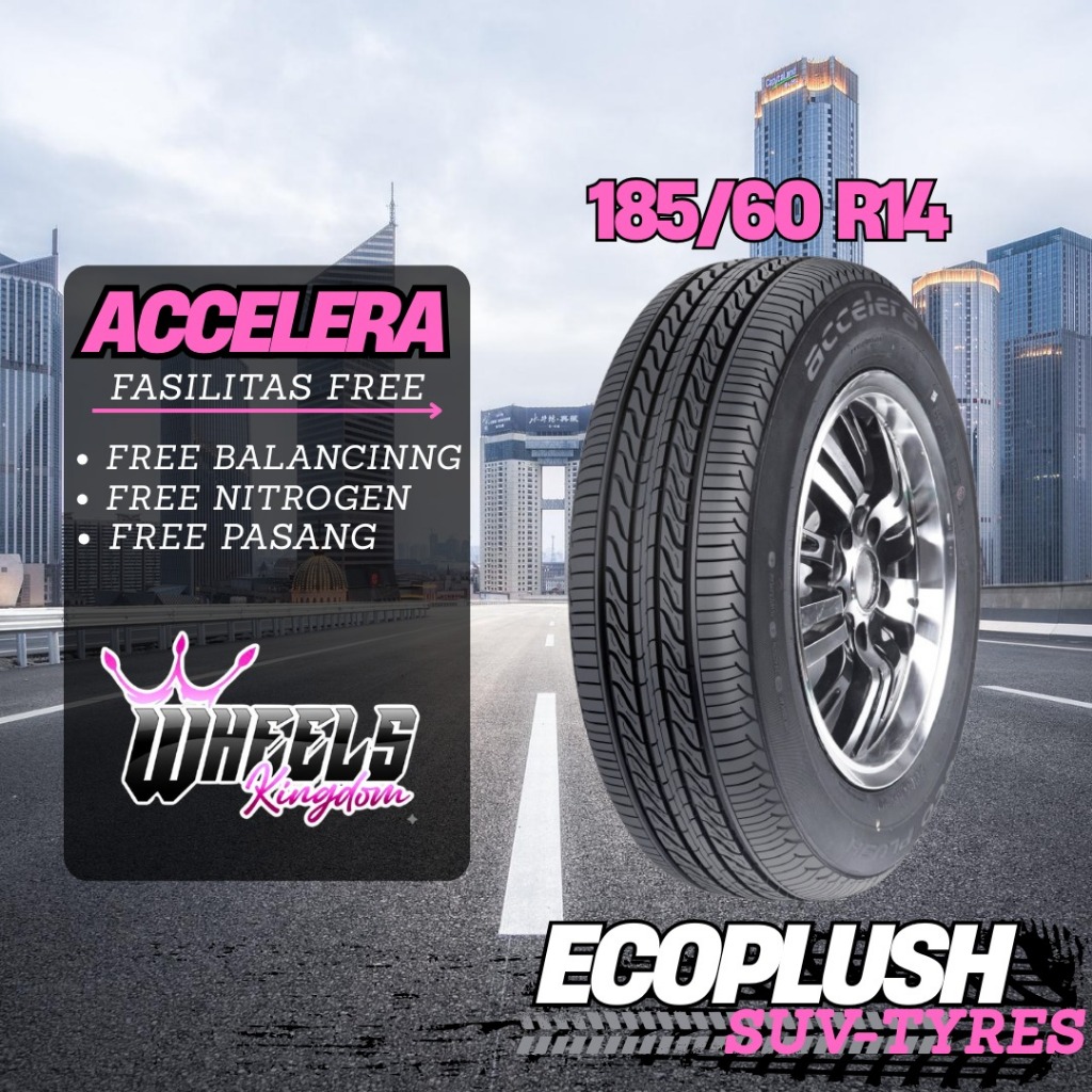 BAN MOBIL R14 BN 185 60 R14 ACCELERA ECOPLUSH BAN TUBLES MURAH