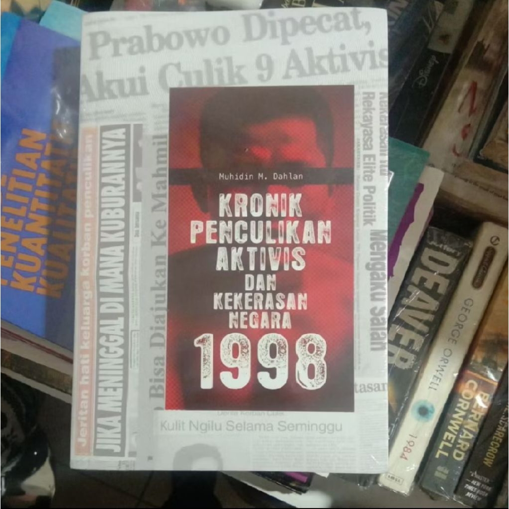 Buku Kronik Penculikan Aktivis Dan Kekerasan Negara 1998 by Muhidin M. Dahlan