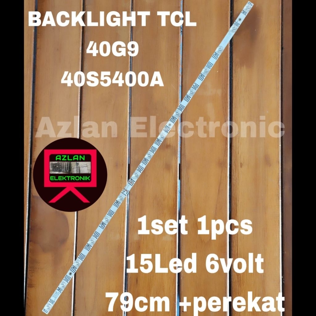 BACKLIGHT LED TV TCL 40G9 40A9 40S5400A LAMPU BL TCL 15K 6V