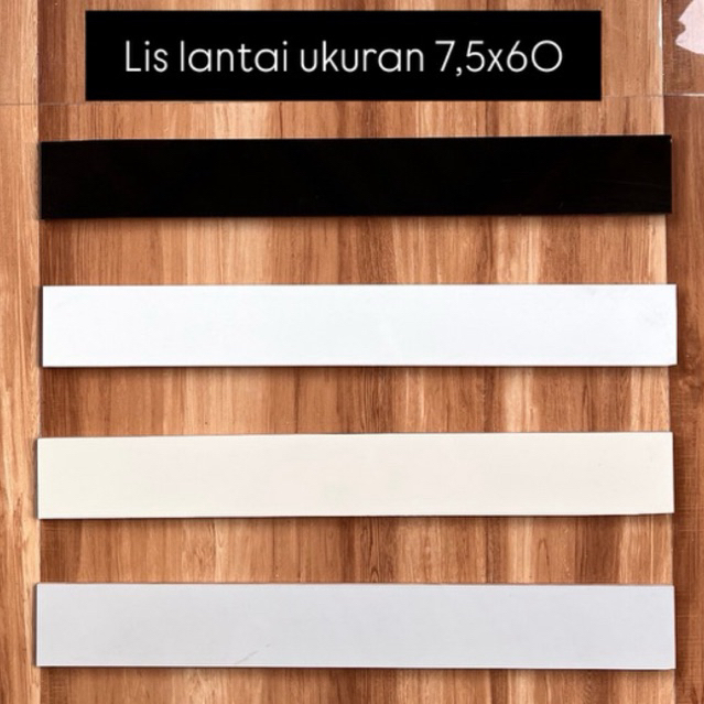 lis keramik 7,5 X 60 | lis granit 7,5x60 | list keramik lantai 7,5x60 | list granit 7,5x60
