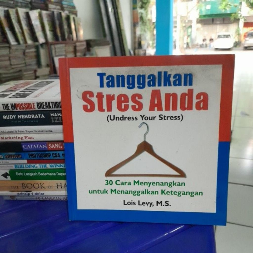 TANGGALKAN STRES ANDA(Lois Levy,M.S)BUKU SECOND ORIGINAL]