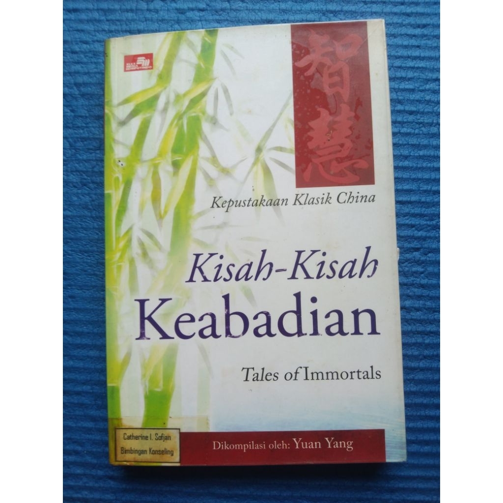 Buku Inspirasi Kepustakaan Klasik China KISAH-KISAH KEABADIAN oleh Yuan Yang