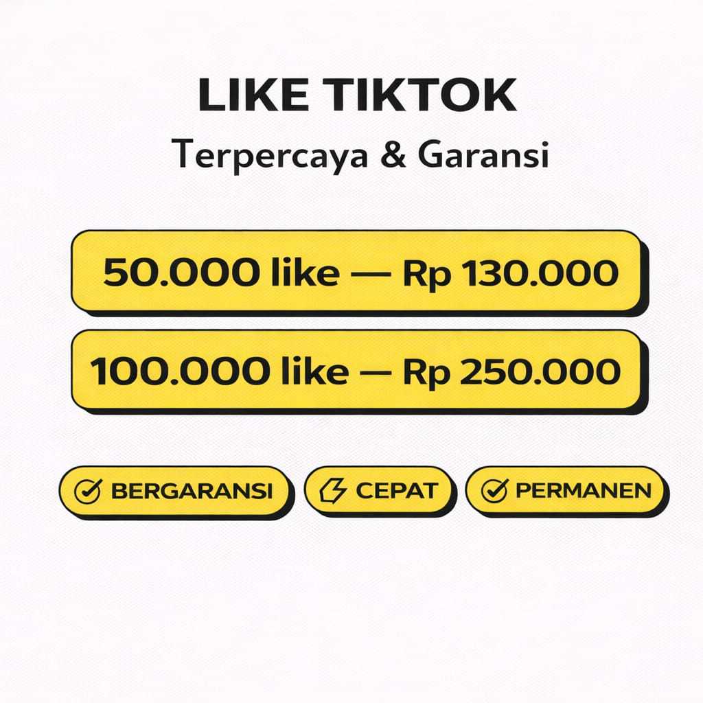 TIKTOK LIKE BERGARANSI | TAMBAH LIKE PHOTO & VIDEO TIKTOK REAL CEPAT NO DROP | PAKET 50K 100K