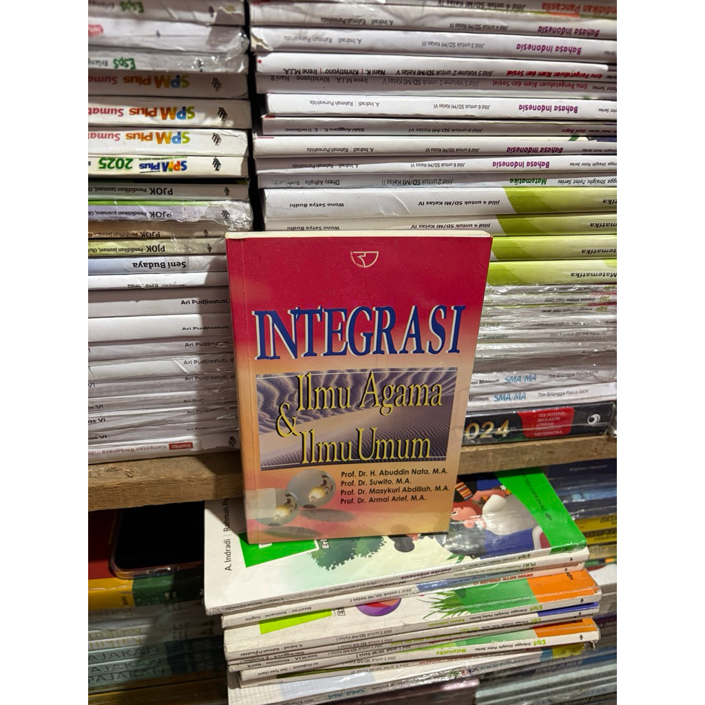Integrasi ilmu agama dan ilmu umum by Abuddin Nata