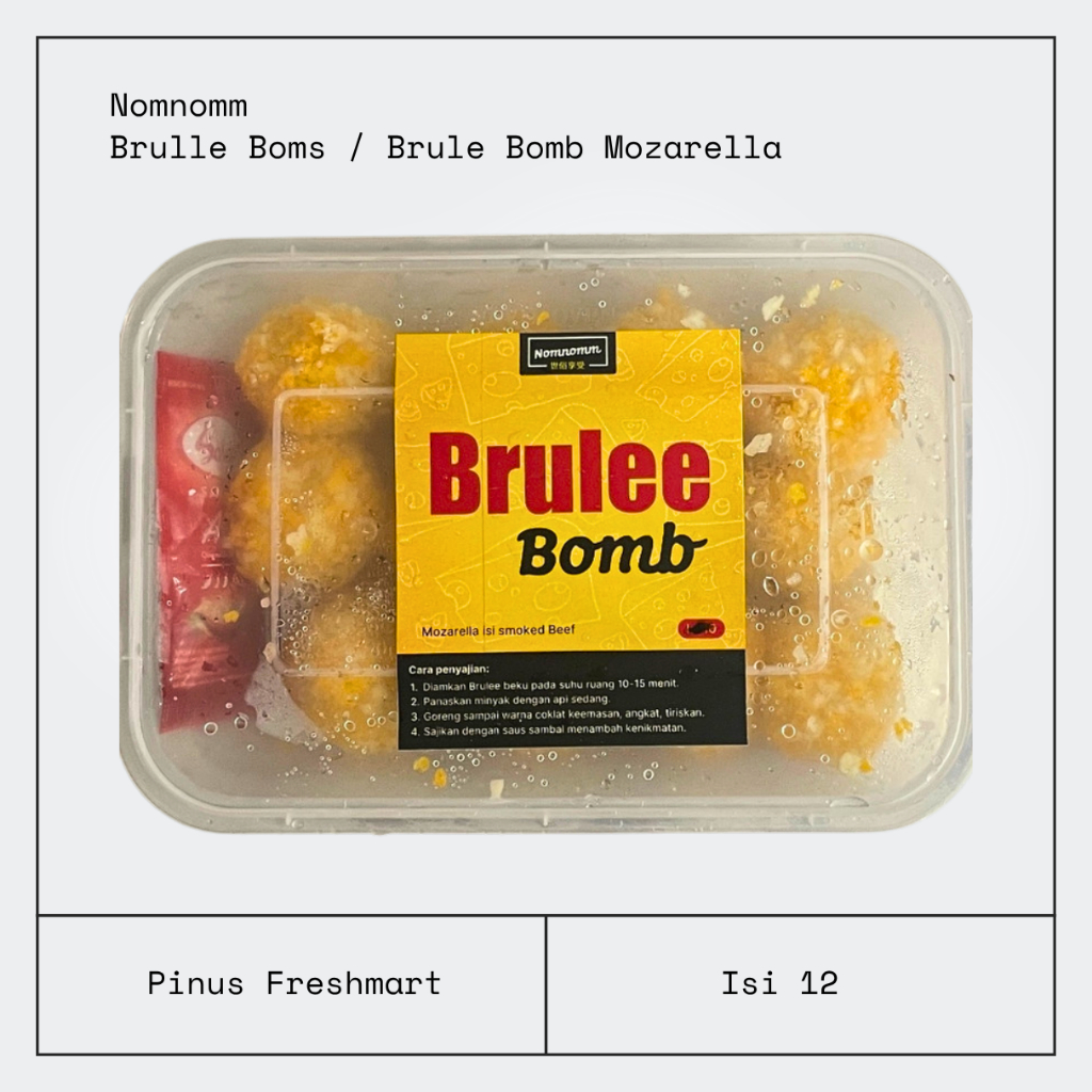 Nomnomm Brulle Boms Isi 12 / Brule Bomb Mozarella / Brulee Bomb