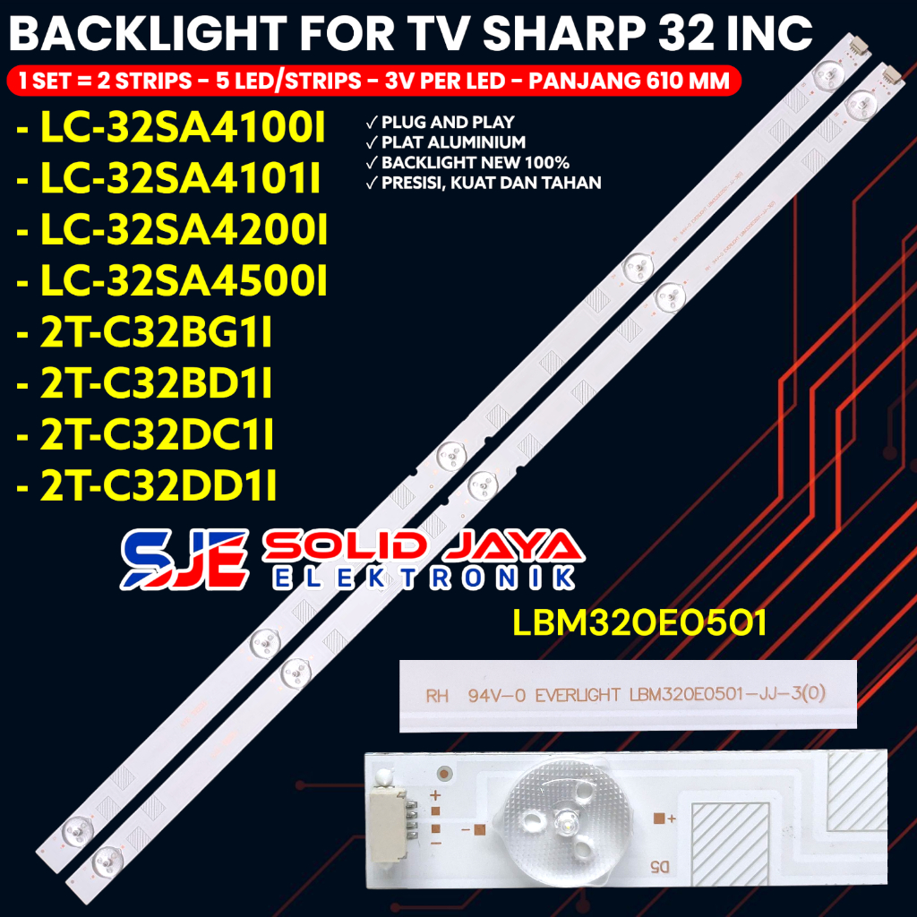 BACKLIGHT TV SHARP 32 INCH LC-32SA4100I 32SA4101I 32SA4102I 32SA4200I 32SA4500I 2T-C32DC1I 2T-C32BD1