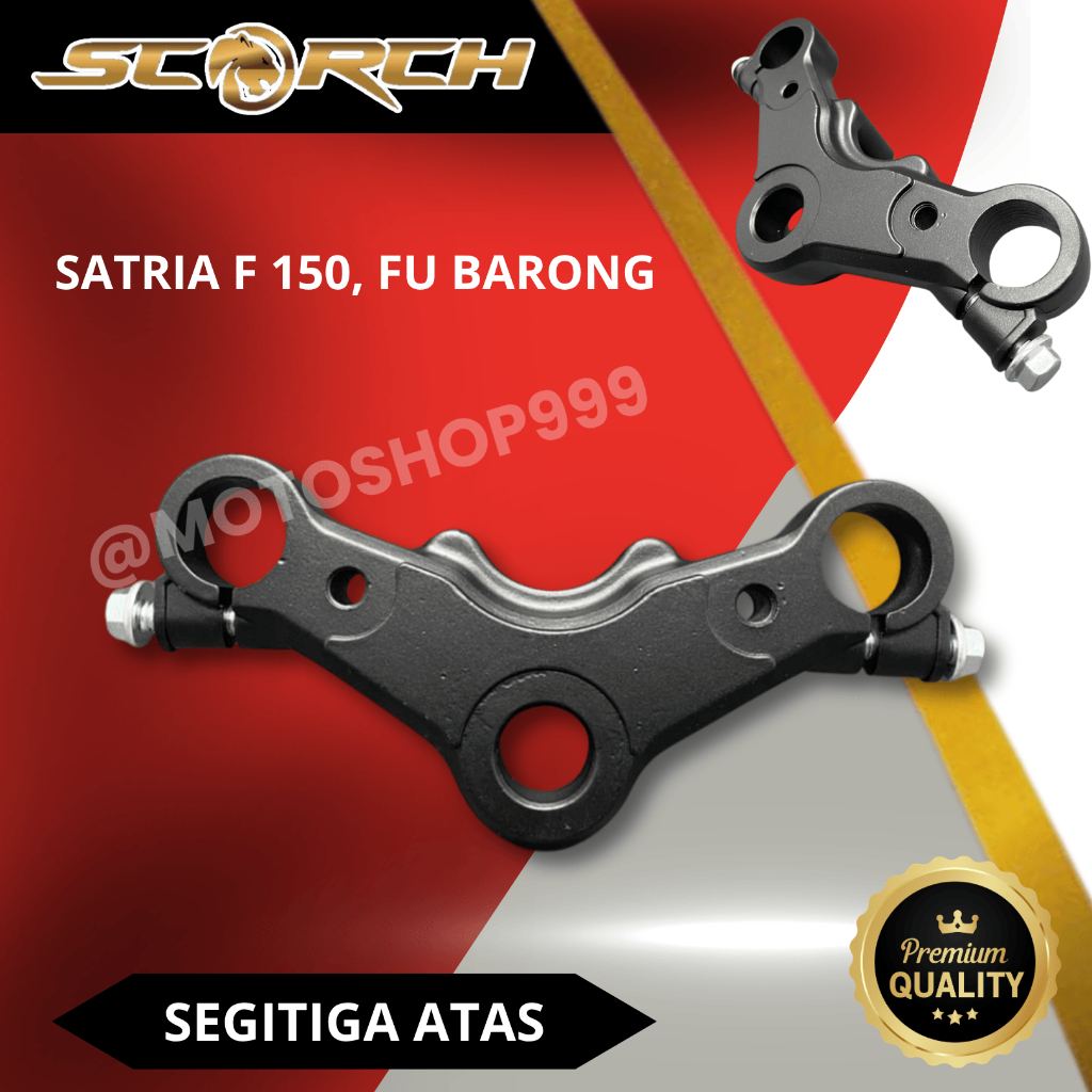 Segitiga Atas Satria F 150 Dudukan Stang Satria Fu, Fu Barong | Scorch