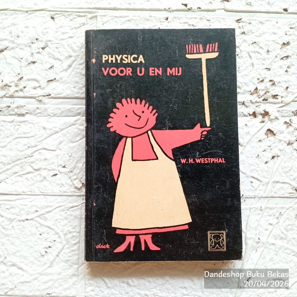 (dutch) Physica Voor u En Mij by W.H. Westphal - buku Bekas Bahasa Belanda